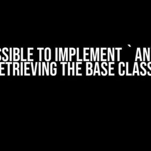 Is it possible to implement `any` with retrieving the base class?