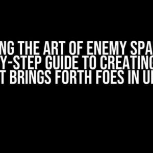 Mastering the Art of Enemy Spawning: A Step-by-Step Guide to Creating a List that Brings Forth Foes in Unity